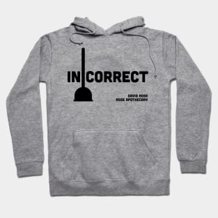 Toilet Plungers on Display at the Front of the Store is Incorrect - David Rose on Schitt's Creek Hoodie